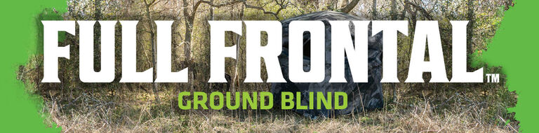 Full Frontal Ground Blind Callouts